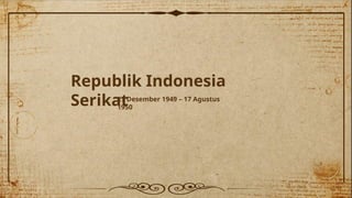 Senat Ris Sejarah Republik Indonesia Serikat..pptx