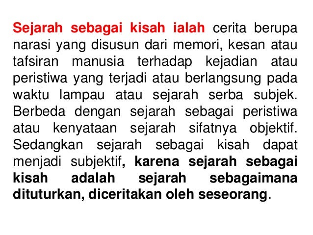 Sejarah Sebagai Kisah Sifatnya Akan Subjektif Karena - Sejarah Sebagai Ilmu 21 638