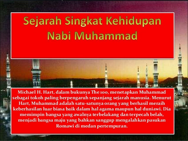 Sejarah singkat kehidupan nabi muhammad Sejarah singkat kehidupan nabi muhammad