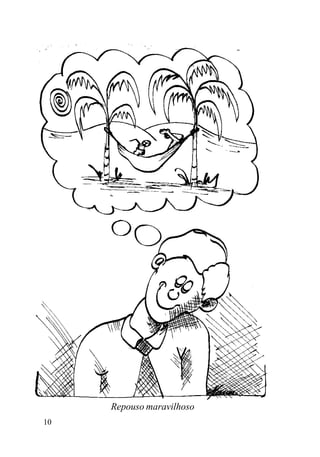 10
Repouso maravilhoso
 