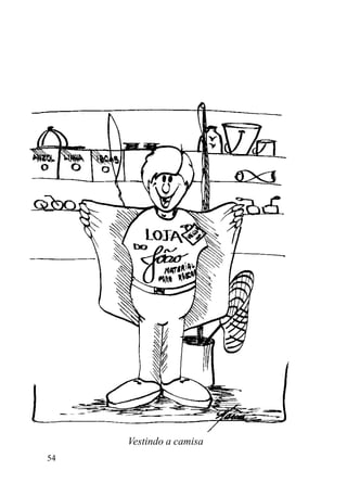 54
Vestindo a camisa
 