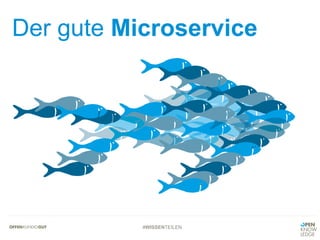 #WISSENTEILEN
Der gute Microservice
 