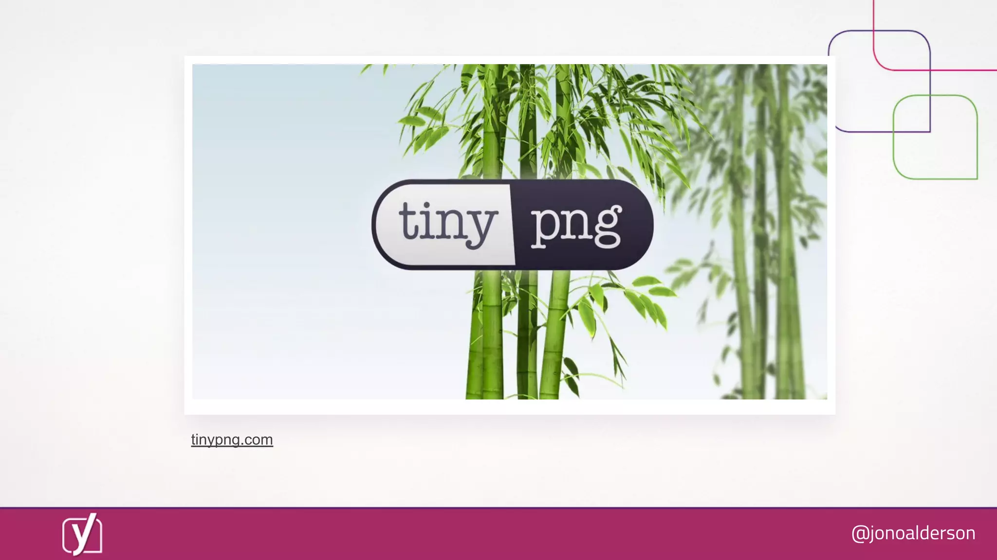 @jonoalderson
tinypng.com
 