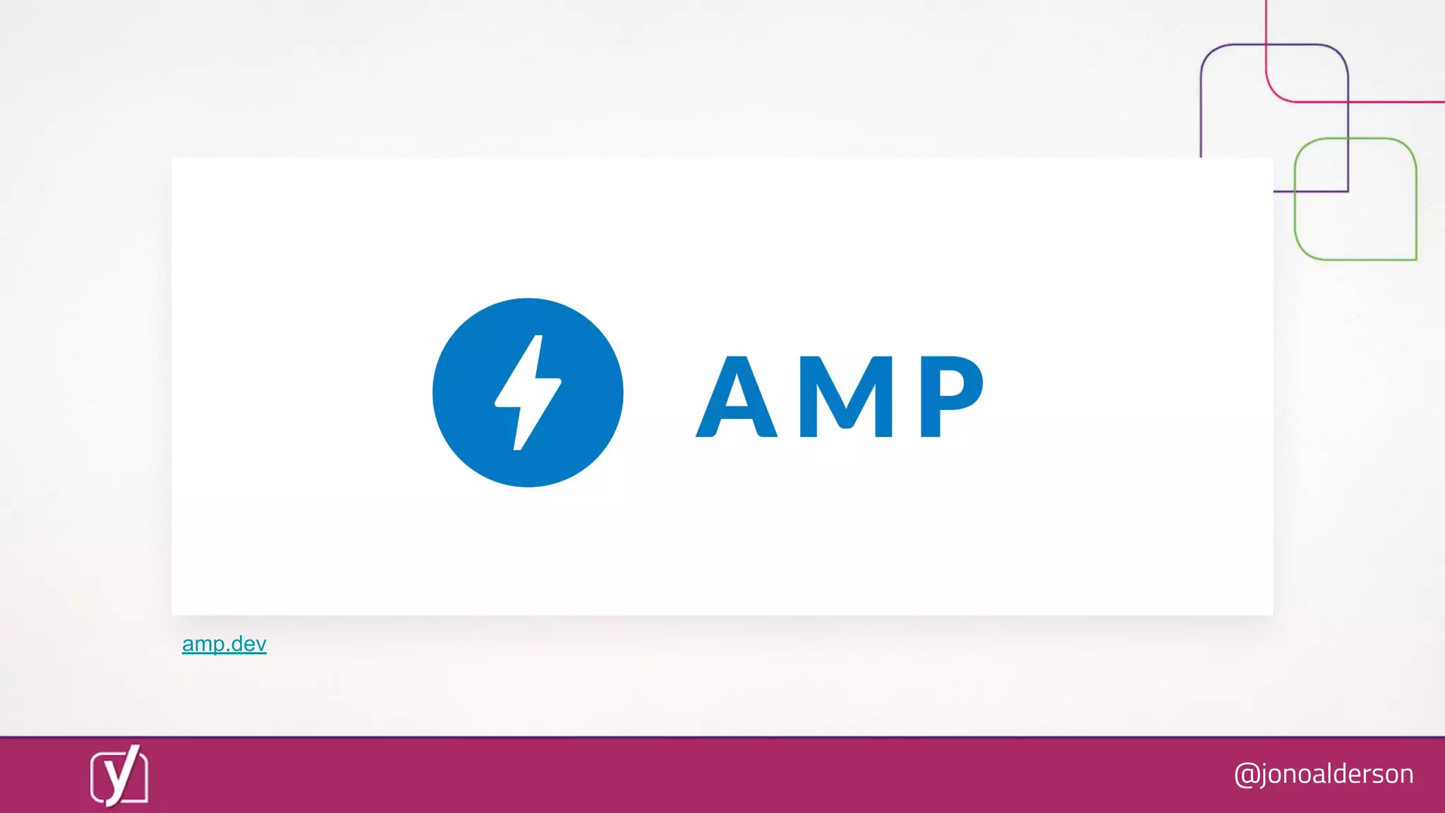 @jonoalderson
amp.dev
 