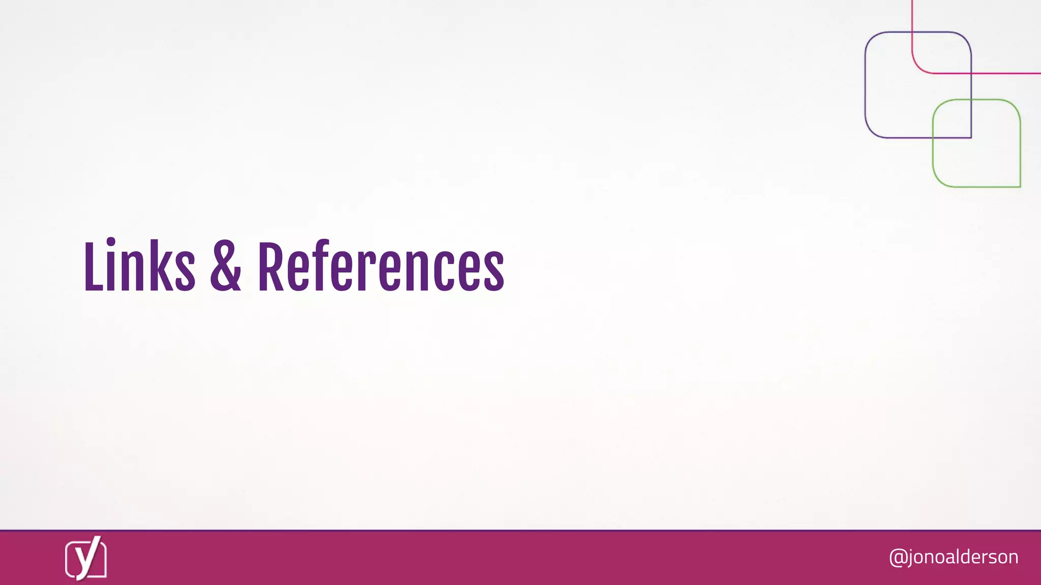 @jonoalderson
Links & References
 