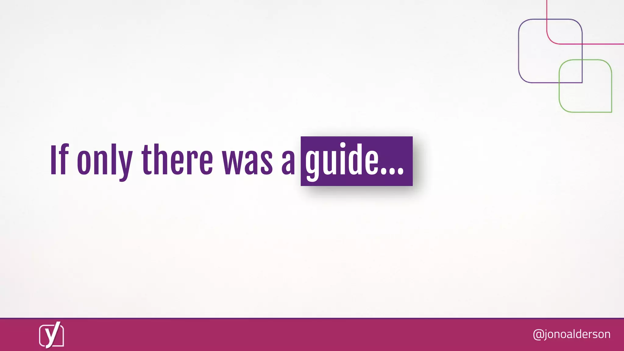 @jonoalderson
If only there was a guide...
 