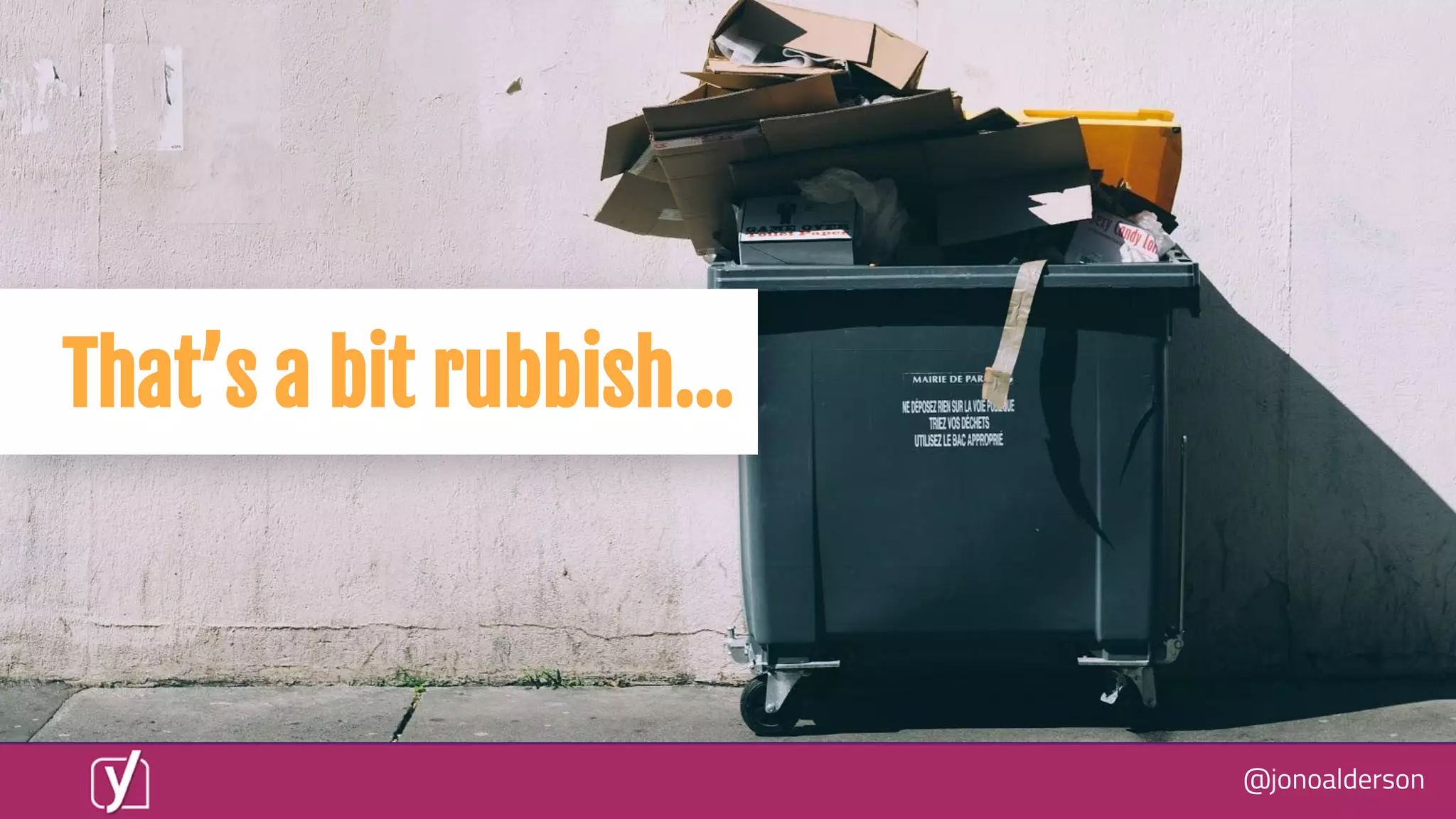 @jonoalderson
That’s a bit rubbish...
 