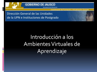 Introducción a los Ambientes Virtuales de Aprendizaje 