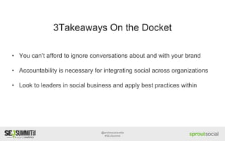 @andrewcaravella
#SEJSummit
3Takeaways On the Docket
• You can’t afford to ignore conversations about and with your brand
...