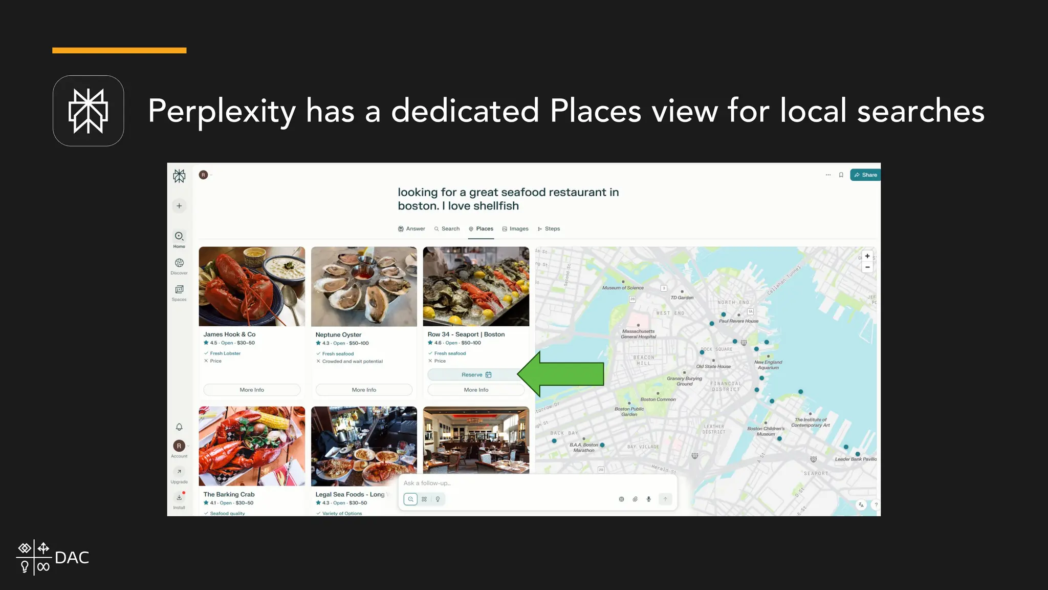 Perplexity has a dedicated Places view for local searches
 