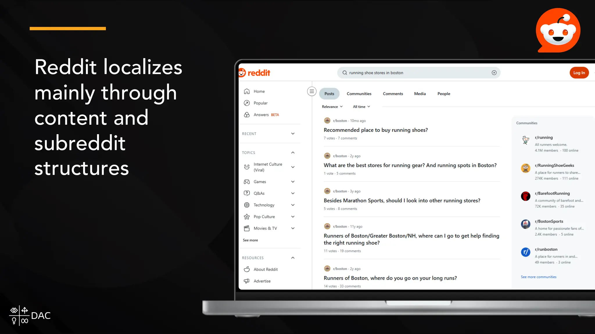 Reddit localizes
mainly through
content and
subreddit
structures
 