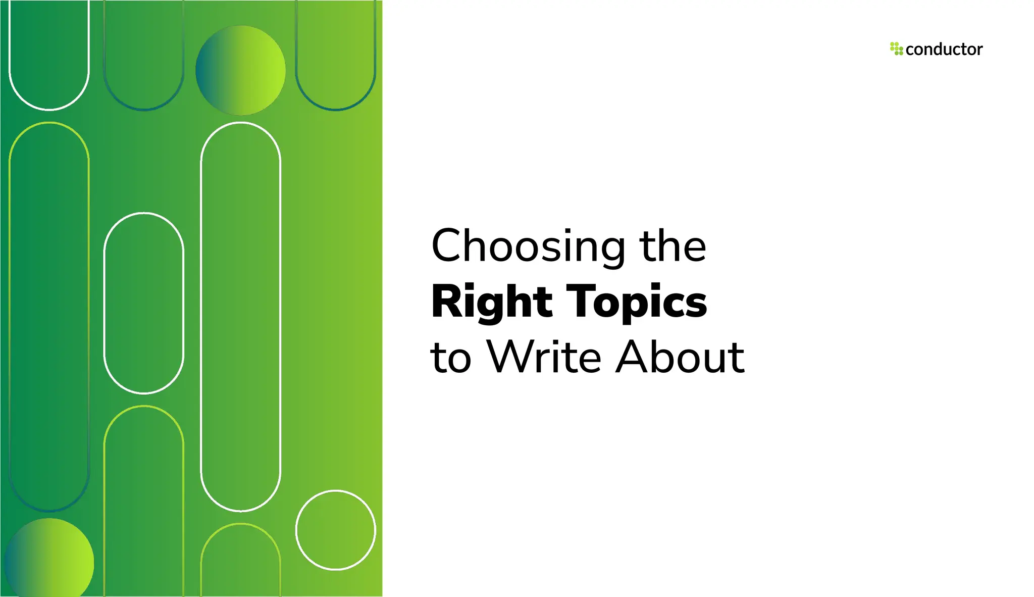 Choosing the
Right Topics
to Write About
 