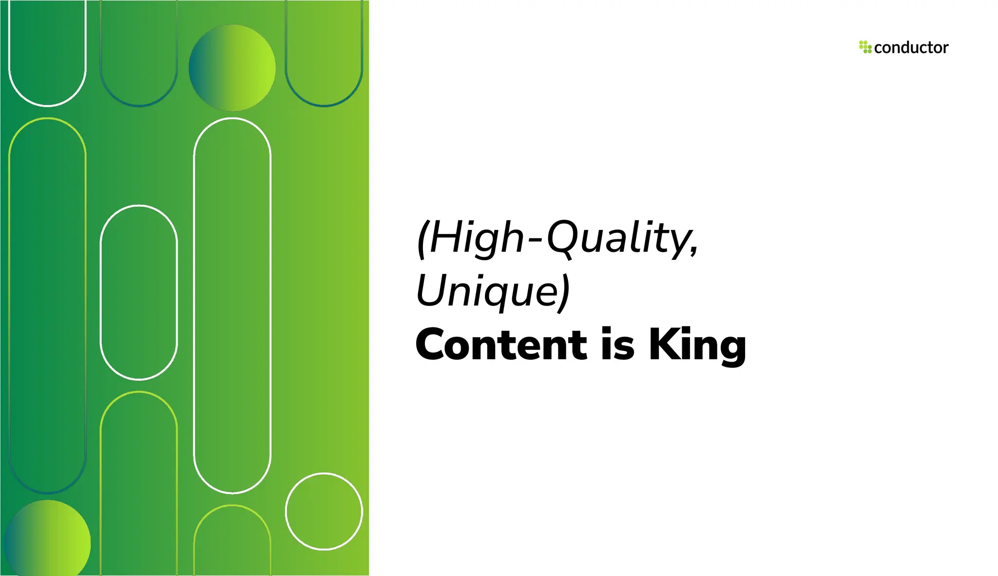 (High-Quality,
Unique)
Content is King
 