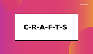 C-R-A-F-T-S
 