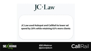 #SEJWebinar
@jasonjtatum
 