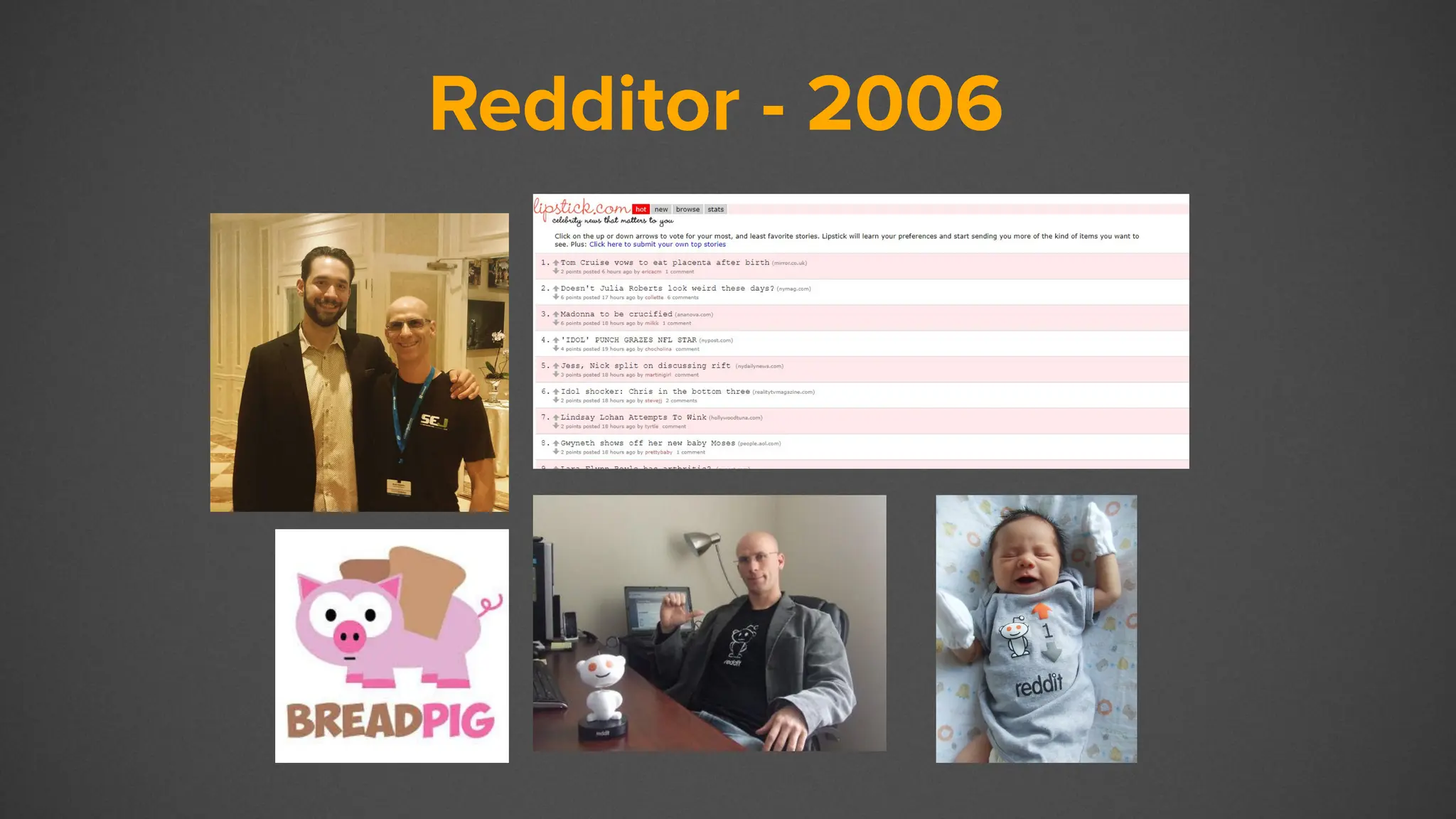 Reddit
Redditor - 2006
 