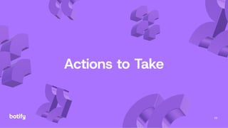 29
Actions to Take
 