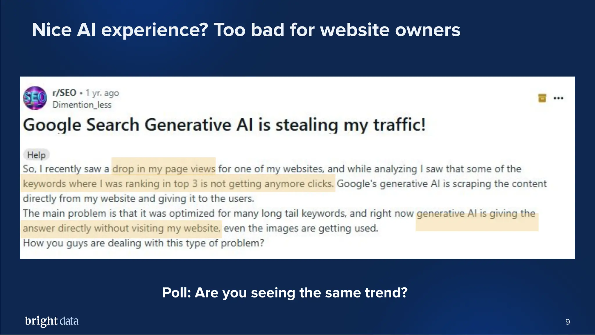 9
Nice AI experience? Too bad for website owners
Poll: Are you seeing the same trend?
 