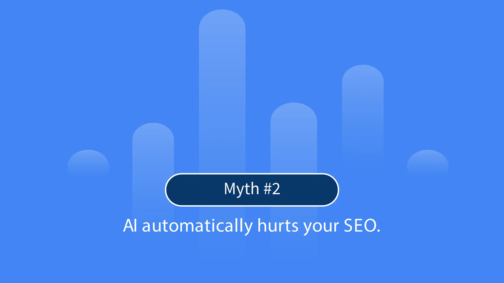 10
© Confidential 2025
AI automatically hurts your SEO.
Myth #2
 