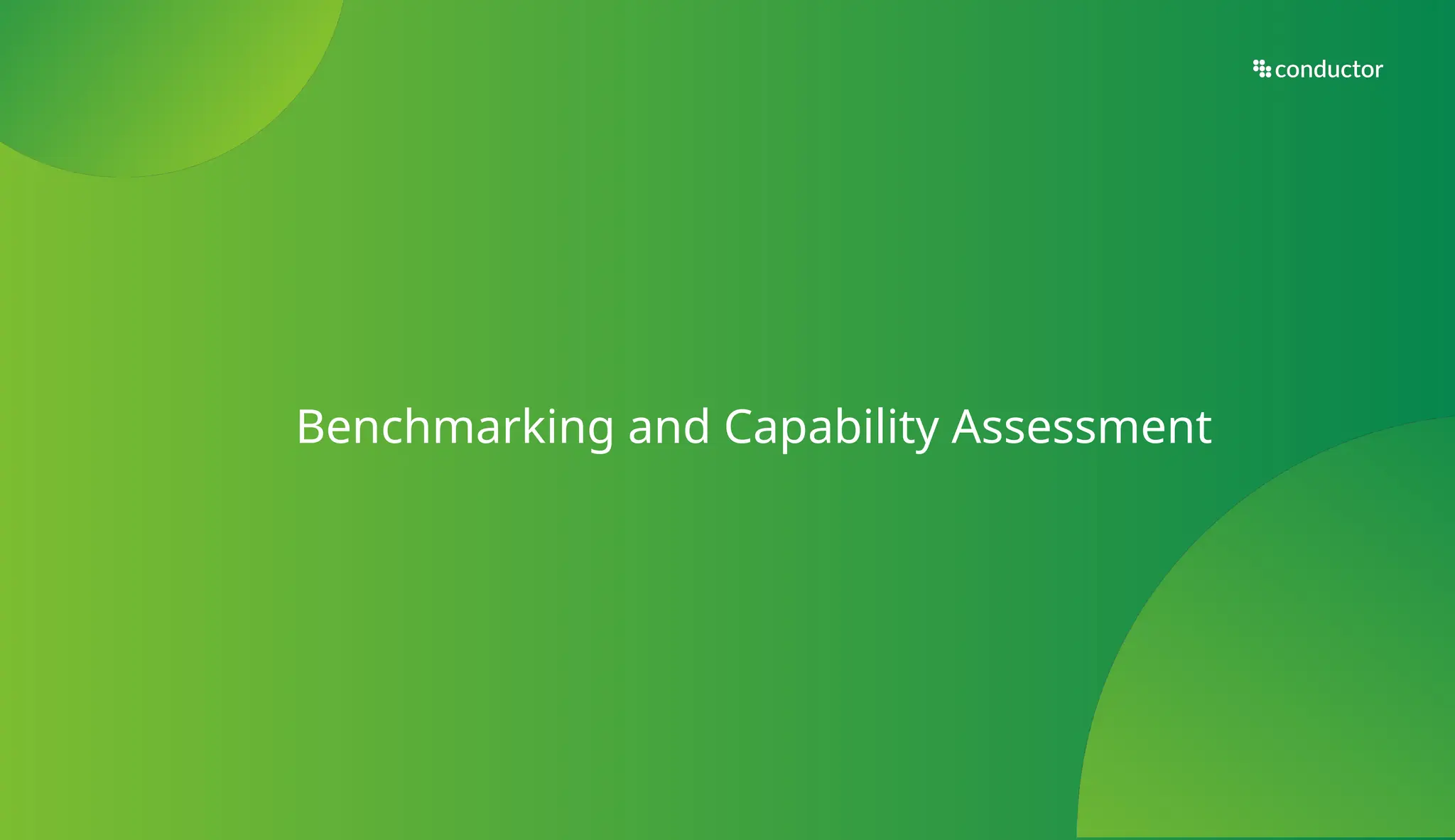 Benchmarking and Capability Assessment
 