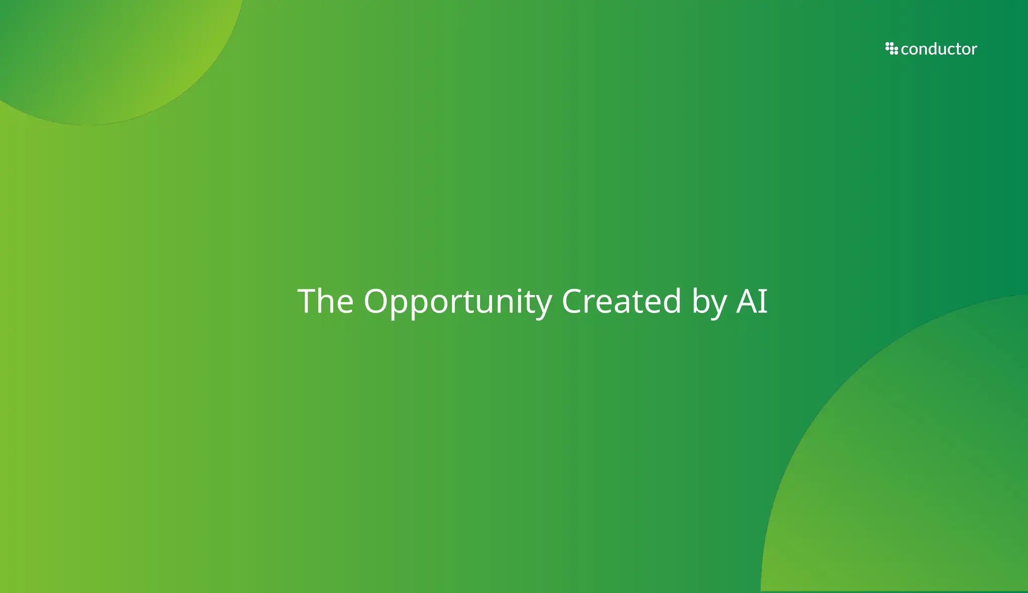 The Opportunity Created by AI
 