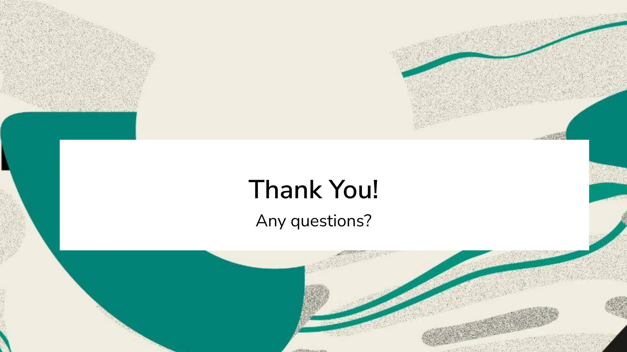 Thank You!
Any questions?
 