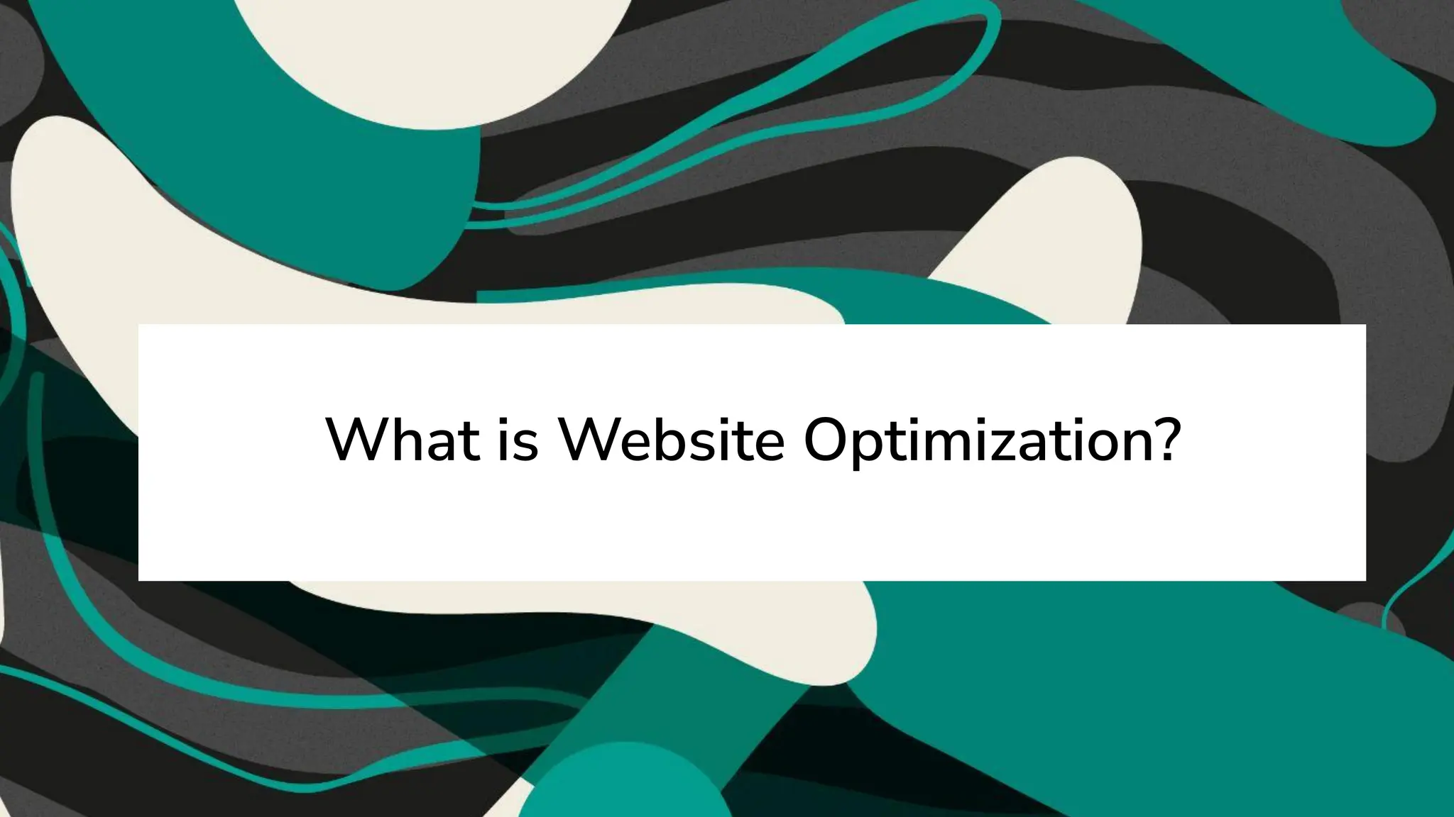 What is Website Optimization?
 