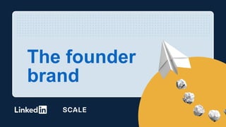 The founder
brand
 