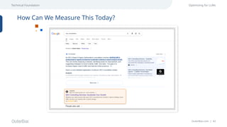 OuterBox.com | 42
Technical Foundation Optimizing for LLMs
How Can We Measure This Today?
 