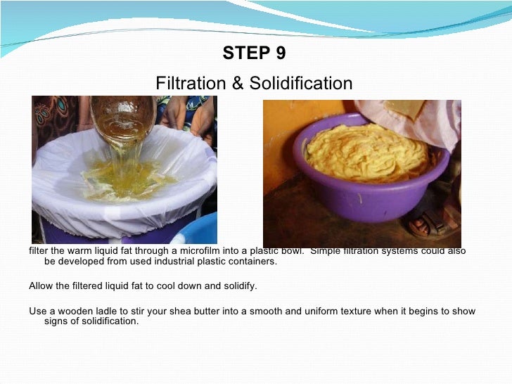 THE 10 STEPS OF PROCESSSING PREMIUM QUALITY HANDMADE SHEA BUTTER