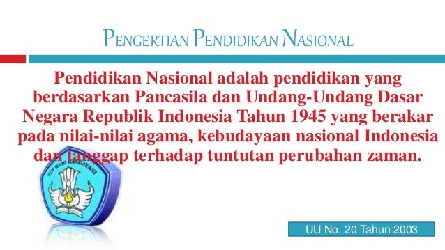 Pengertian Dan Tujuan Pendidikan Nasional
