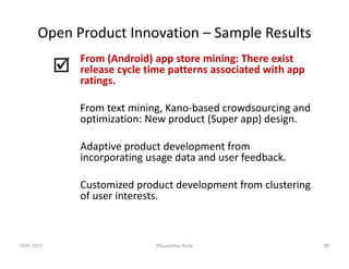 ©Guenther Ruhe
Open Product Innovation – Sample Results
From (Android) app store mining: There exist 
release cycle time p...