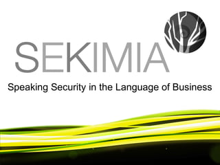 Speaking Security in the Language of Business
 