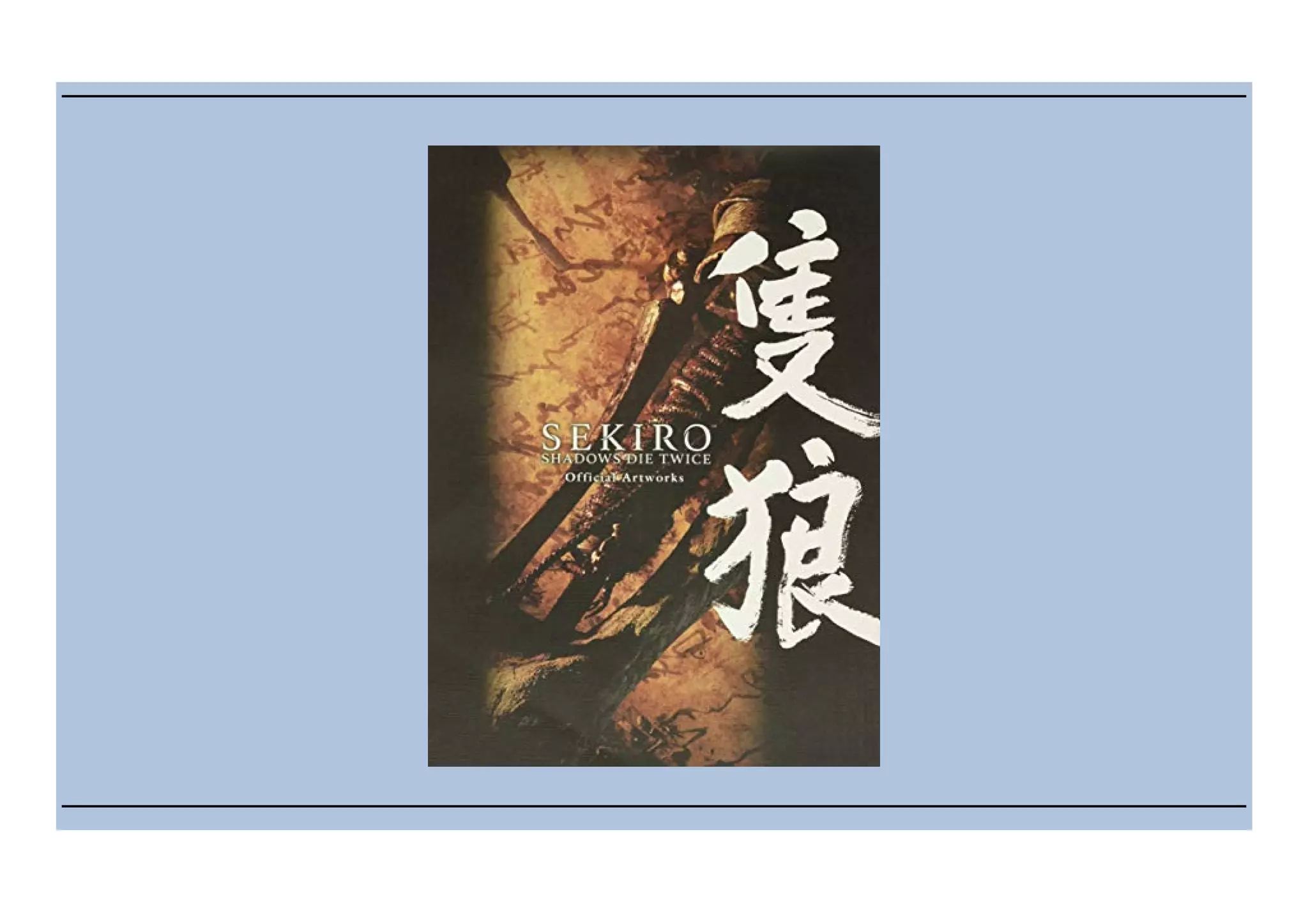 [R.e.a.d] Kindle Sekiro: Shadows Die Twice Official Artworks | PDF