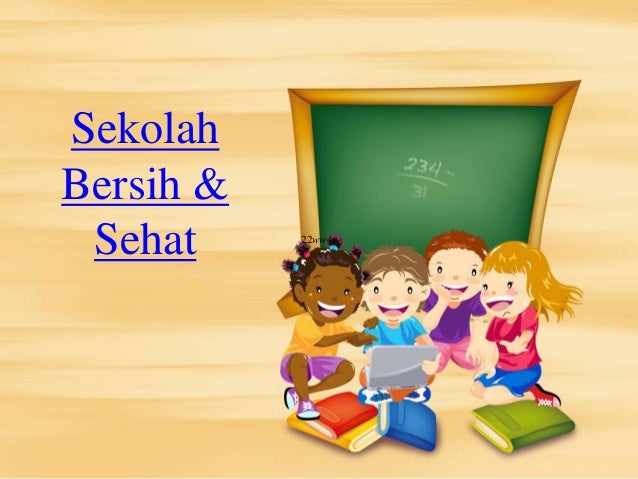 Sekolah Bersih Sehat Sekolah Bersih Sehat