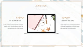 ADD YOUR TEXT HERE
The user can perform the presentation on a projector or
computer, and the powerpoint can be printed out and
made into film.Click here to enter your text.
90990+
ADD YOUR TEXT HERE
The user can perform the presentation on a projector or
computer, and the powerpoint can be printed out and
made into film.Click here to enter your text.
97890+
Enter Title
Click here to add content of the text,
and briefly explain your point of view.
 