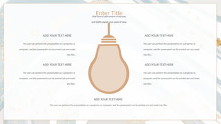 ADD YOUR TEXT HERE
The user can perform the presentation on a projector or
computer, and the powerpoint can be printed out and made
into film.
ADD YOUR TEXT HERE
The user can perform the presentation on a projector or
computer, and the powerpoint can be printed out and made
into film.
ADD YOUR TEXT HERE
The user can perform the presentation on a projector or
computer, and the powerpoint can be printed out and made
into film.
ADD YOUR TEXT HERE
The user can perform the presentation on a projector or
computer, and the powerpoint can be printed out and made
into film.
ADD YOUR TEXT HERE
The user can perform the presentation on a projector or computer, and the powerpoint can be printed out and made into film.
Enter Title
Click here to add content of the text,
and briefly explain your point of view.
 