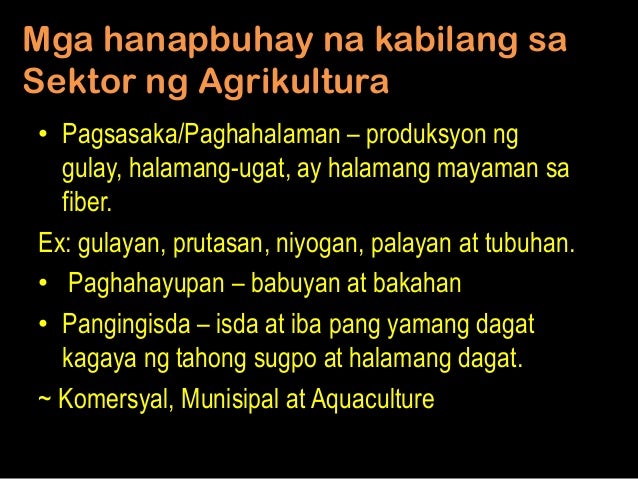 Mga hanapbuhay na kabilang
sa Sektor ng Agrikultura
• Pagmimina – produktong mineral na matatagpuan sa
bundok, kapatagan a...