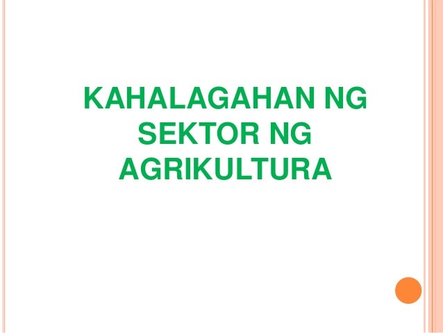 suliranin ng agrikultura Aralin 25 : kahalagahan ng sektor ng agrikultura by zhzen7 | updated: feb 12, 2015, 11:40 am loading slideshow movie. suliranin ng agrikultura Aralin 25 : kahalagahan ng sektor ng agrikultura by zhzen7 | updated: feb 12, 2015, 11:40 am loading slideshow movie.