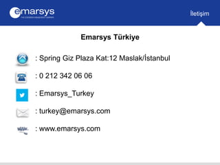 İletişim
Emarsys Türkiye
: Spring Giz Plaza Kat:12 Maslak/İstanbul
: 0 212 342 06 06
: Emarsys_Turkey
: turkey@emarsys.com...