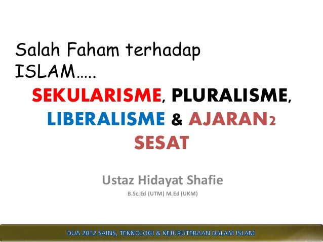 Sekularisme, pluralisme, liberalisme & ajaran2 sesat