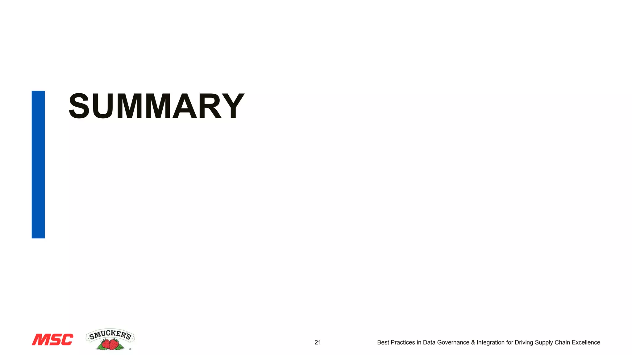 21 Best Practices in Data Governance & Integration for Driving Supply Chain Excellence
SUMMARY
 