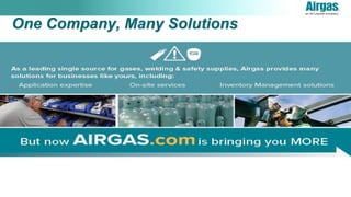 One Company, Many Solutions
 