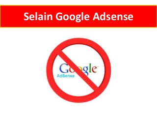 Selain Google Adsense

 