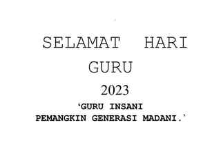SELAMAT  HARI  GURU.docx