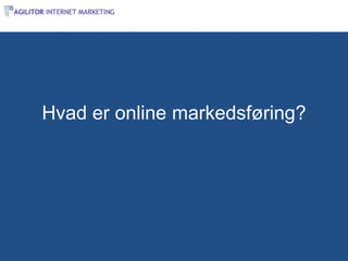 Hvad er online markedsføring?
 