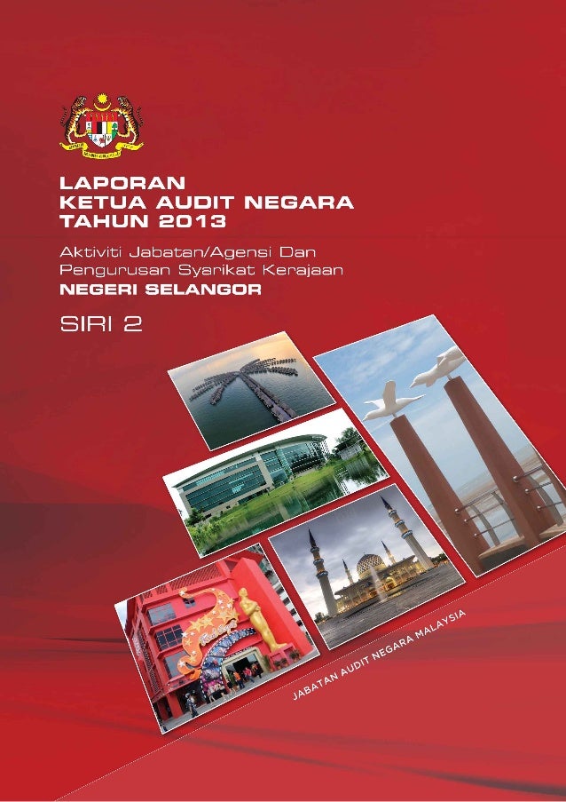 Laporan Ketua Audit Negara 2013 Siri 2 Negeri Selangor