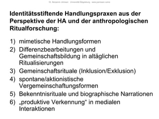 Dr. Benjamin Jörissen Universität Magdeburg www.joerissen.name




Identitätsstiftende Handlungspraxen aus der
Perspektive...