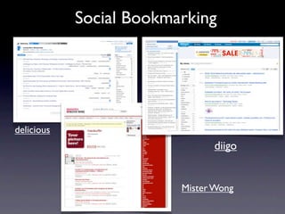 Social Bookmarking




delicious
                               diigo


                         Mister Wong
 