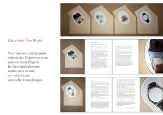 Die Ernährung
das Thema gute Ernährung kommt ja immer
wieder auf.
Ich hätte ehrlich gesagt nicht erwartet, dass es
auch in Zuge meines Projektes so prägnant
werden könnte.
Da ich ja weder einen Herd noch den Kühl-
schrank benutzen durfte, musste ich beim Einkauf
darauf achten also weder etwas zu kaufen, was
gekühlt bzw. zubereitet werden musste.
Das bedeutet also das Fleischprodukte, aufgrund
der schnellen Verderbbarkeit wegfielen. Ebenso
verabschiedeten sich Lebensmittel wie, Nudeln,
Reis, Kartoffeln und Ei.
Rohkost, Brot, Butter und Käse blieben übrig.
Auf die Dauer gesehen, war das also eine vegetari-
sche und eher kalorienarme Ernährung.
Ich musste mich nun umstellen und mir überlegen
wie ich aus diesen Zutaten nun variable und
schmackhafte Gerichte herstellen könnte.
Nach einiger zeit jedoch waren meine Lebens-
mittel für mich ein Grauss, da doch gerade das
Kochen, Zubereiten von Speisen sie doch oft erst
so schmackhaft machte.
Trotzalledem wenn man nun Allen Haushalten
in Deutschland einmal Pro Woche den Strom
nehmen würde, würde die Herzinfarktsterbe-
rate sinken?
Aufgrund der Unmöglichkeit Geschäfte zu be-
treten, welche durch elektrische Türen öffneten,
besuchte ich Läden, welche durch Türklinken zu
öffnen waren.
Obst und Gemüseläden, ebenso wie Bäcker ,die
ich vorher noch nie besucht hatte, wurden zu
meiner kulinarischen Fundgrube. Die Auswahl
war angenehm überschaubar und ich fühlte
mich gut bei dem Gedanken örtliche Händler zu
unterstützen.Vorher hätte wahrscheinlich rein
aus Bequemlichkeit immer meinen Supermarkt
um die Ecke bevorzugt, da die kleinen Geschäfte
doch ein Stück weg von meinem Zuhause Waren.
Aber Bewegung tut ja bekanntlich gut.
Die Zeit ist ein wichtiges Thema bei dem Experi-
ment gewesen. Keine Strom betriebenen Dinge zu
nutzen heisst auch kein Handy und damit auch keine
Uhr zu benutzen.
Anfangs war diese Zeitlosigkeit, gar nicht so sehr
spürbar, weil ich mich häufig in Begleitung bewegt
habe. Als ich jedoch allein war und einen Termin
vor mir hatte, wurde es auf einmal sehr schwierig.
Es ist erstaunlich wie schwer man die Zeit ein-
schätzen kann,manchmal habe ich mich um über 2
Stunden verschätzt.
So leise wie die Zeit unseren Alltag begleitet,
bemerkt man ohne ihre Representation, der Uhr, wie
dominant sie eigentlich ist.
Ohne Uhr versucht man sich automatisch am
Himmel zu orientieren, doch wenn dieser bedeckt
ist, fällt einem Stadtbewohner auch dies schwer.
Vielleicht fällt es auch nur solchen Personen schwer
sich Tageszeitlich gut orientieren zu können, welche
nicht täglich an feste Termine und Tagesrhythmen
gebunden sind. Kann man vergangene Zeit besser
erfassen, wenn man sich täglich mehrmals an ihr
orientiert? Ist ein Hausarzt somit bewusster an seine
Lebenszeit gebunden als zum Beispiel ein Kreativer?
Feierabend, Schlafenszeit, Frühstück, Mittag, Kaffee
und Abendbrot, Rituale die den Tag strukturieren
und ihn ebenso zeitlich exakt lesen lassen, lassen das
Leben doch stetig und vielleicht durch die Routine,
schneller vergehen. Wer kennt nicht den Spruch von
Oma: „Im Alter vergeht die Zeit immer schneller“,
woran liegt das wirklich?
Zeitlosigkeit, obwohl der Rahmen von Tag und
Nacht ja schon noch vorhanden ist,lässt den Tag
womöglich subjektiver an manchen Tagen langsamer
und an manchen schneller vergehen. Nichts sagt mit
dieser Aktion ist jetzt schluss, mit dieser musst du
genau jetzt beginnen.
Würde man nun theoretisch einer Stadt für eine
Weile ihre Zeit, also jegliche Uhren nehmen, würden
die Geschäfte immernoch um 9.00 Uhr öffnen?
Würden sich vielleicht Bedürfnisse diverser Perso-
nen zu verschiedensten Zeiten erfüllen lassen?Würde
dabei vielleicht die Rush-Hour verschwinden und
einen beruhigten Strom diverse Vorkommnisse
erzeugen?Und das vielleicht unser aller Leben ent-
schleunigen, aber dabei immernoch rentabel bleiben,
da vorherige Nutzungslücken gefüllt
werden könnten?
Zeit ist das was man an der Uhr abliest-Albert Einstein
Die Zeit
Ich schrieb Vier Briefe.
Vier Themen, welche mich
wärend des Experiments am
meisten beschäftigten.
Ich liess Spekulationen
meinerseits zu und
umriss teilweise
utopische Vorstellungen.
 